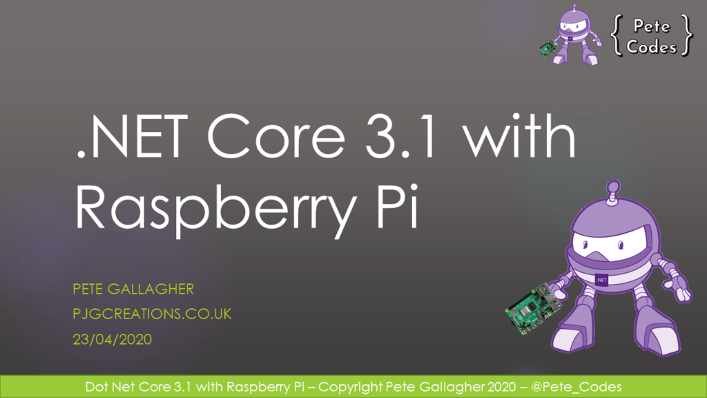 Dot Net Core 3 with Raspberry Pi – 21-04-20